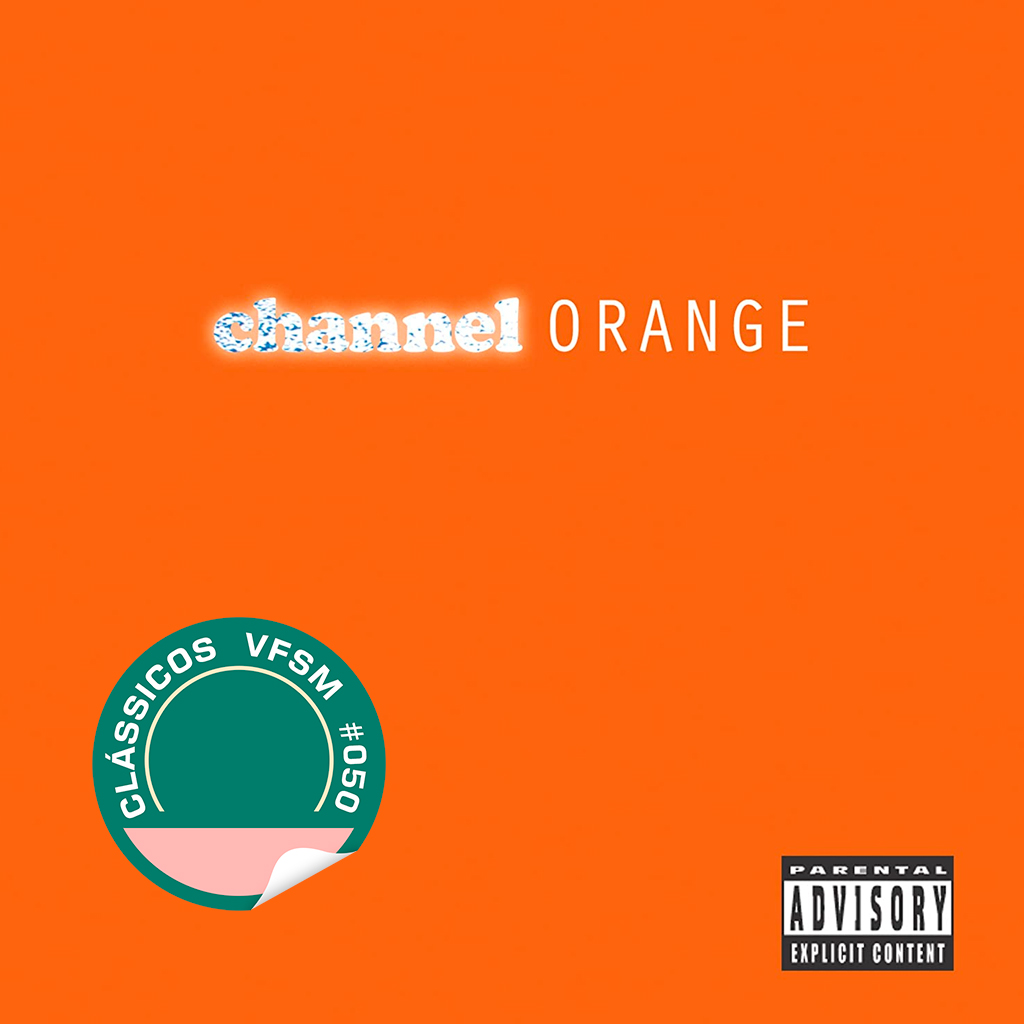 Podcast | Clássicos VFSM #050 - Frank Ocean: 